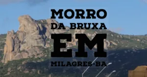 Morro da Bruxa em Milagres-Ba